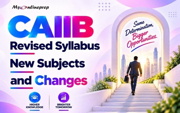 CAIIB Revised Syllabus: New Subjects & Changes