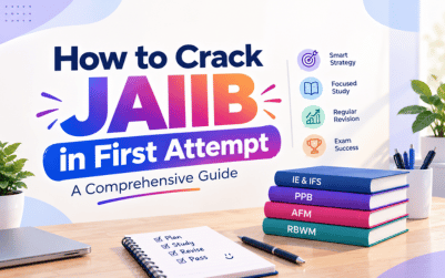 How to Crack JAIIB in First Attempt : A Comprehensive Guide