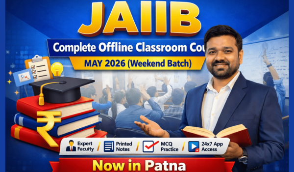 JAIIB Offline Patna Weekend Batch May 2026